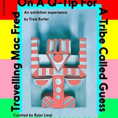 Todd Mix for show Travelling Mac Fred on A Q-Tip for A Tribe Called Guess