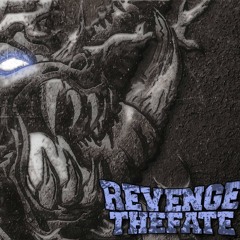 REVENGE THE FATE - THE END OF MY HEART