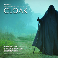 MSR017 Adrenalinez - Cloak (Cyrax & Sektor Remix) OUT NOW!!