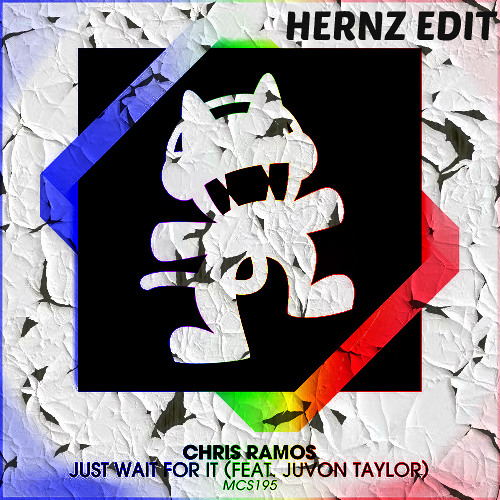 [ Hernz Edit ] Chris Ramos - Just Wait For It [ Better Drop ]