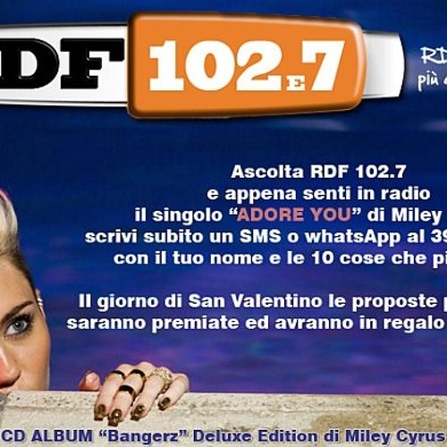 Con RDF 102.7 vinci Miley Cyrus!