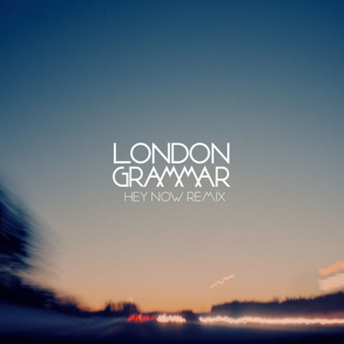 Stream London Grammar - Hey Now(Mr Rich & Billy Kenny Remix)*FREE.