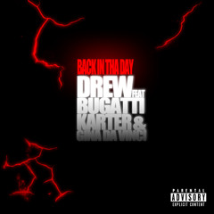 Drew- Back In Tha Day ft. Bugatti Karter & Gina da Vinci