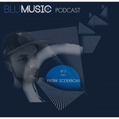Patrik Soderbom - Blu Music Podcast