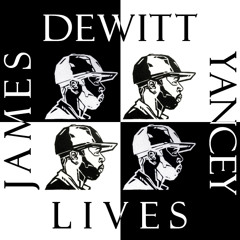 James Dewitt Yancey Lives