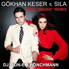 Gökhan Keser - Hadi Ordan Remix (DJ. Son-E - Ponchman)