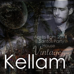 Kellam: VINTAGE - Apres BPM 2014
