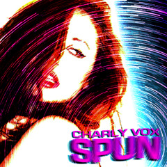 Charly Vox - Spun (PYRAMID remix)