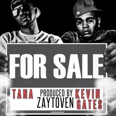 For Sale @tana_str8cash ft. Kevin Gates