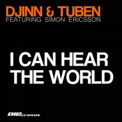 Djinn, Tuben - I Can Hear The World ft. Simon Ericsson. Out now on BIP-Records!