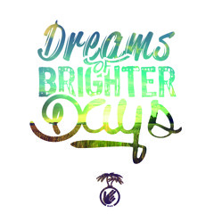 Phonatics- Dreams Of Brighter Days
