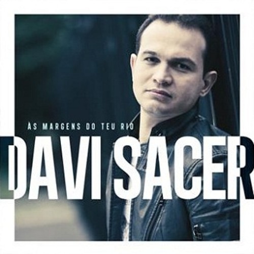 DAVI SACER - NINGUEM PODE APAGAR
