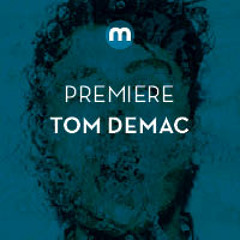 Premiere: Tom Demac 'Vocoders Revenge'