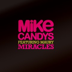 Mike Candys feat. Maury -  Miracles (Ido Shoam Remix) (OUT NOW!)