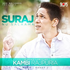 Kambi Rajpuria - Suraj Nu Salaaman // 905 Records