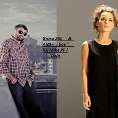 Dj Mike PF  ft Grasu XXL  & AMI - Deja [remix deep hauseTECHNO   ]