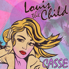 Casse by Louis The Child