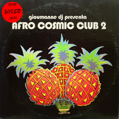 DJ Gioumanne's Afro Cosmic Club Volume 2