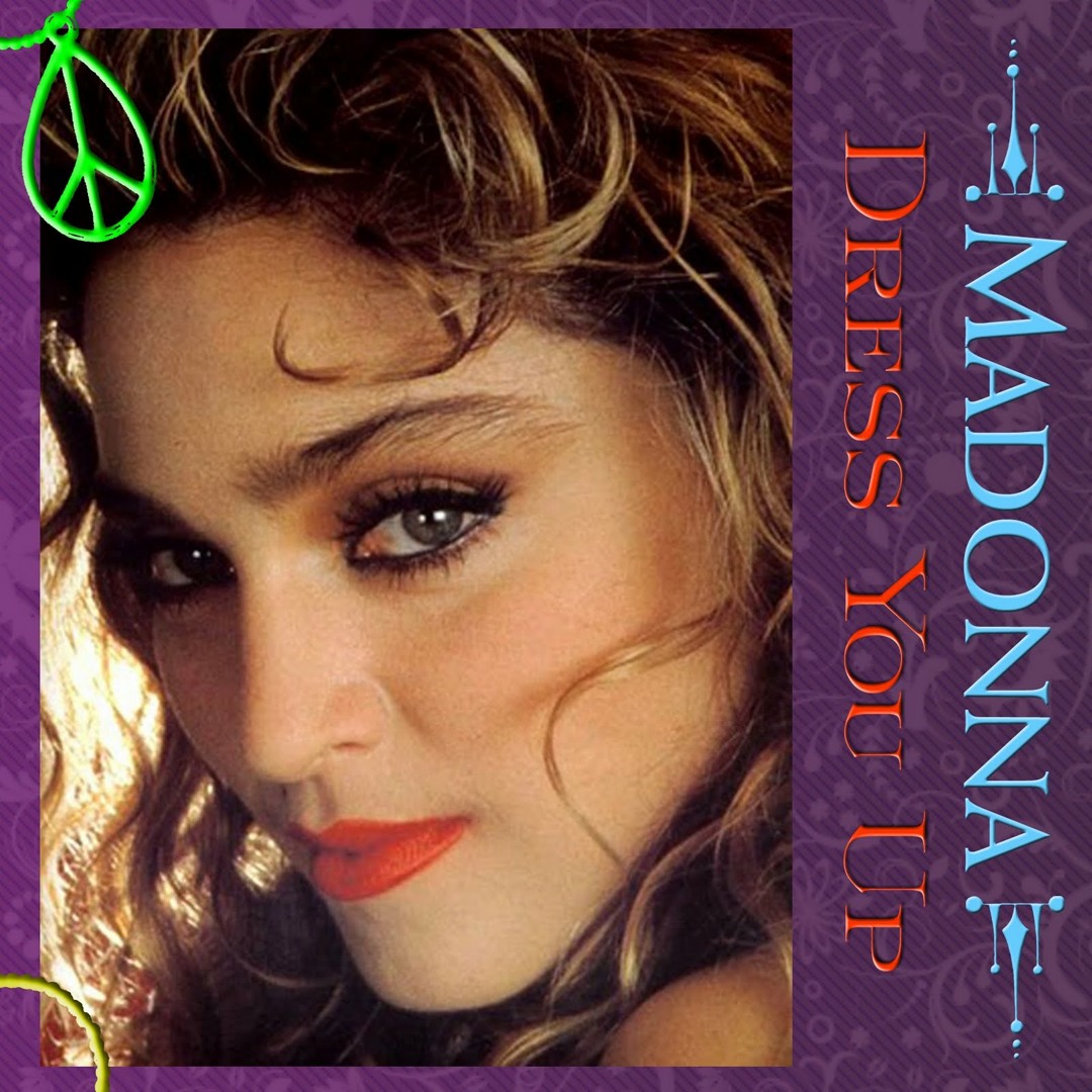 dress you up madonna Stream Dress You Up In My Love - (Madonna 80s Pop Cover) by KaineyCates