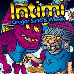 Gregor Salto,Wiwek - Intimi ($uli Breaks Mix) FREE DOWNLOAD 600 FOLLOWERS