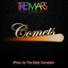 Tre' Mars - Comets (Prod. by The Deity Complex)