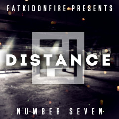 FatKidOnFire Presents #7 - Distance