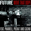 Move That Dope (ft. Pharrell & Pusha T)