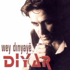 Diyar - Wey Dinyayê