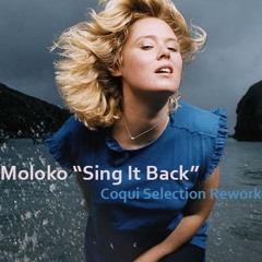 Moloko "Sing It Back" Coqui Selection Rework - FREE DOWNLOAD IN my FB Page