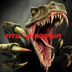 MTD - DiNOSAUR  [ERBAL T ON PRODUCTION ]