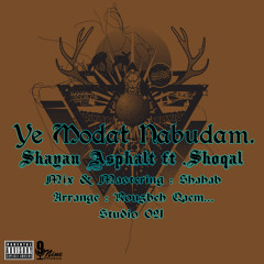 Shayan Asphalt ft Shoqal - Ye Modat Nabudam .:: Nine Record's Present ::.