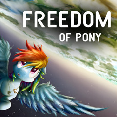 Freedom Of Pony - (PonyTime)