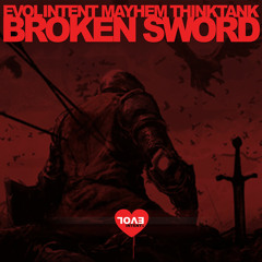 Evol Intent & Mayhem feat. Thinktank - Broken Sword (TBT Remaster)