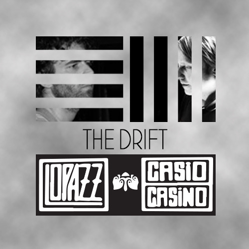 LOPAZZ & Casio Casino - The Drift (Grumpy's Mellow Drifting Remix)