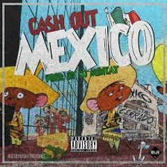 Cash Out - Mexico  (Full) X (Download)