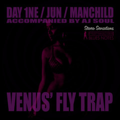 Manchild Jones - Venus' Fly Trap - Want You