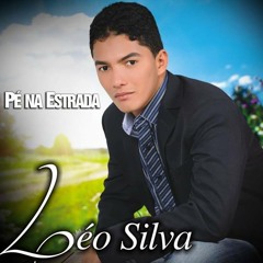 - O Melhor do Sertanejo Universitário- Gospel Cantor Léo Silva Pé Na Estrada