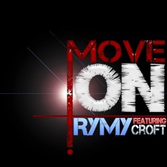 Move On - Rymy ft Croft 2011