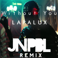 Without You - Lapalux (JNPBL Remix)