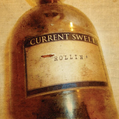 Current Swell - Rollin' - Ulysses