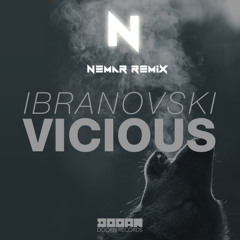 · IBRANOVSKI - VICIOUS (Nemar Remix) ·