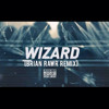 Martin Garrix & Jay Hardway - Wizard (Brian Rawr Remix)