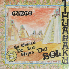 Tihuanaku - Cuzco (La ciudad de los hijos del Sol)