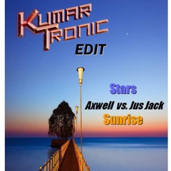 Axwell vs. Jus Jack - Stars Sunrise (Kumar Tronic Vocal Dub Mash)