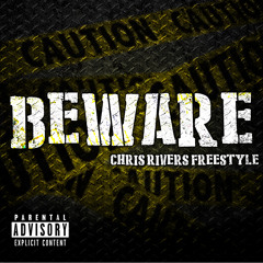 Beware- Chris Rivers
