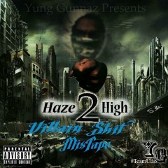 Haze2High- Drill