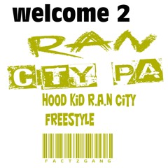 Hood Kid R.A.N City Freestyle