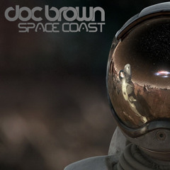 Doc Brown // Space Coast (Original Mix): FREE DOWNLOAD