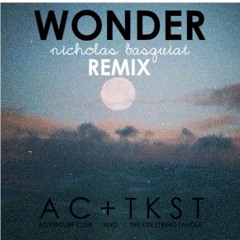 Adventure Club - Wonder (Featuring The Kite String Tangle) [Nicholas Basquiat Remix]