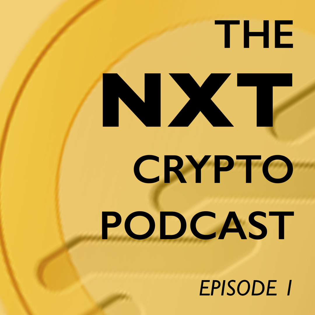 Stream The Nxt Crypto podcast, ep 1 by whatsupnxt | Listen online for free  on SoundCloud